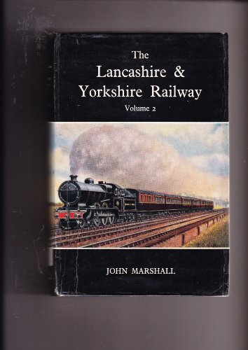 Stock image for Lancashire and Yorkshire Railway: v. 2 (Railway History S.) for sale by WorldofBooks