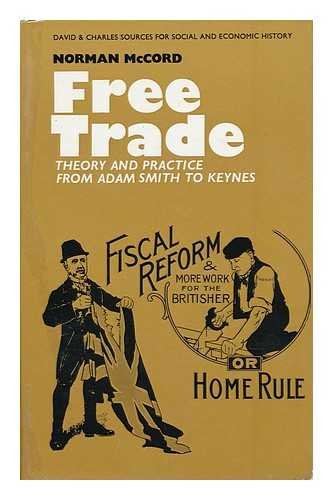 Stock image for Free Trade: Theory and Practice from Adam Smith to Keynes for sale by G. & J. CHESTERS
