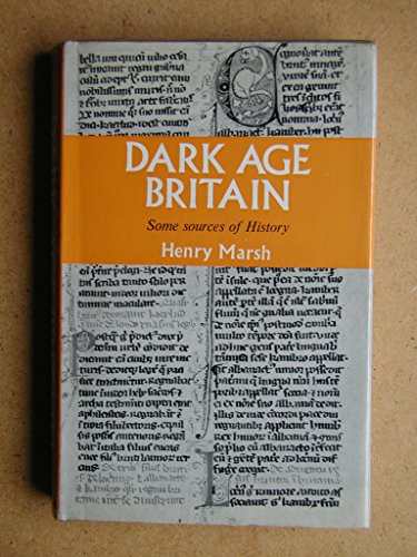 Beispielbild fr Dark Age Britain : Some Sources of History zum Verkauf von Better World Books