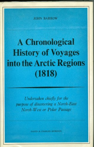 Stock image for A CHRONOLOGICAL HISTORY OF VOYAGES INTO THE ARCTIC REGIONS (1818) for sale by GREENSLEEVES BOOKS