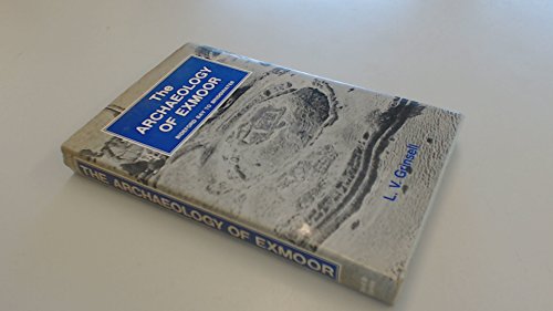 Beispielbild fr Archaeology of Exmoor: Bideford Bay to Bridgwater zum Verkauf von WorldofBooks