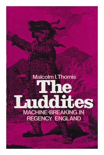 9780715349748: The Luddites: Machine-breaking in Regency England (Library of Textile History)