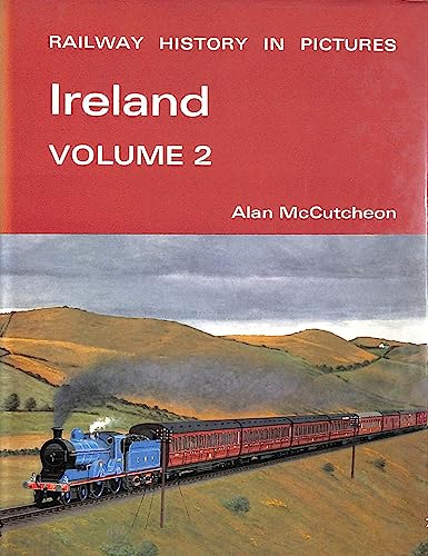 Imagen de archivo de Ireland: v. 2 (Railway History in Picture) a la venta por Parrot Books