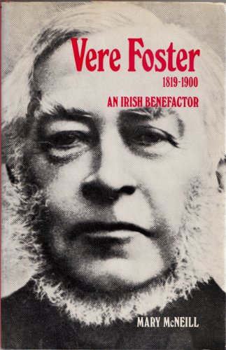 Vere Foster, 1819-1900: an Irish benefactor (9780715350072) by McNeill, Mary
