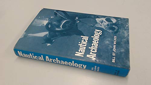 Stock image for Nautical Archaeology: A Handbook for sale by WorldofBooks