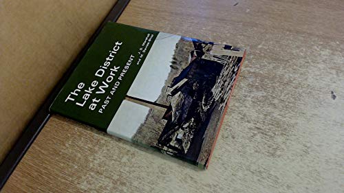 Imagen de archivo de Lake District at Work: Past and Present (Industrial History in Pictures S.) a la venta por Aynam Book Disposals (ABD)