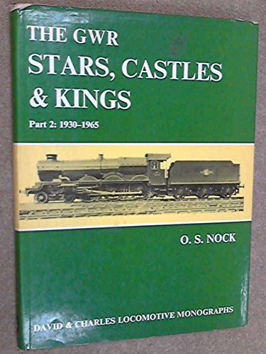 Imagen de archivo de THE G.W.R. STARS, CASTLES & KINGS: 1930 - 1965 : Part 2 a la venta por Amazing Book Company