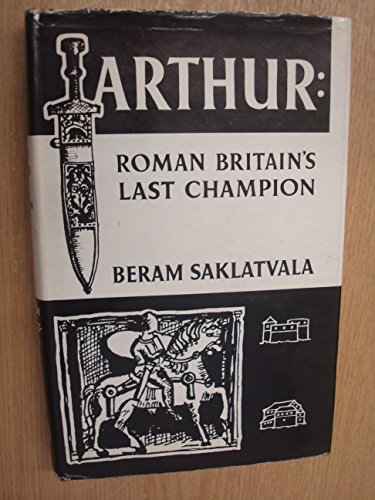 Beispielbild fr Arthur: Roman Britains Last Champion zum Verkauf von Wonder Book