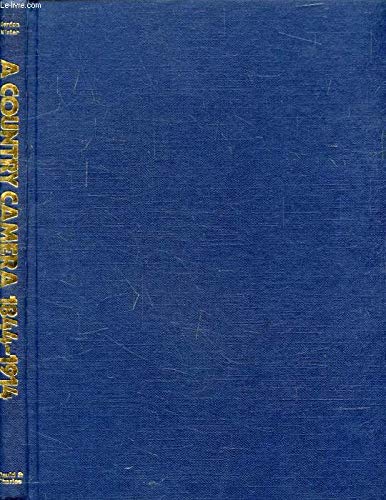 A Country Camera, 1844-1914 : Rural Life As Depicted in Photographs from the Early Days of Photog...