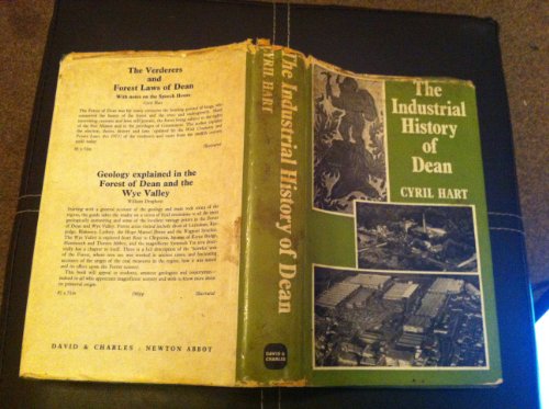 The industrial history of Dean: With an introduction to its industrial archaeology (9780715352885) by Hart, Cyril E