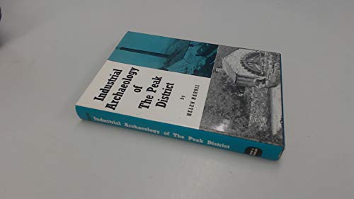 9780715352915: Industrial Archaeology of the Peak District (Industrial Archaeology of British Isles S.)