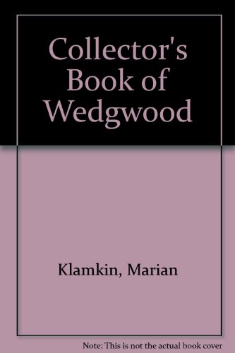 Stock image for Collector's Book of Wedgwood for sale by AwesomeBooks