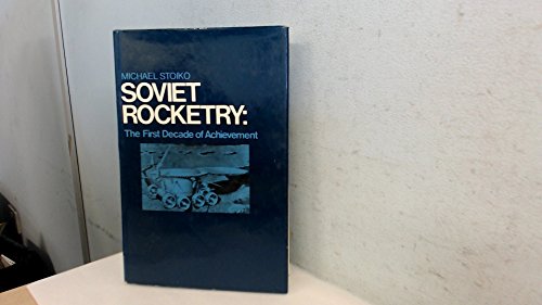 Imagen de archivo de Soviet Rocketry: First Decade of Achievement a la venta por WorldofBooks