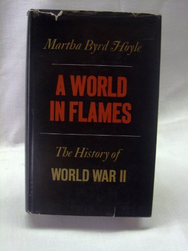 Stock image for World in Flames: History of World War II for sale by Jt,s junk box