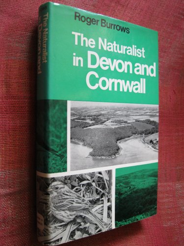 Stock image for Naturalist in Devon and Cornwall (The regional archaeologist) for sale by AwesomeBooks