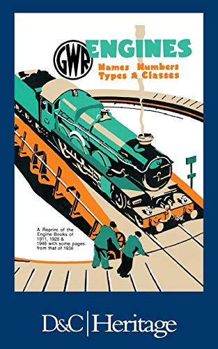 GWR Engines names numbers types and classes reprint of engine books for 1911,1928. 1946 and some ...
