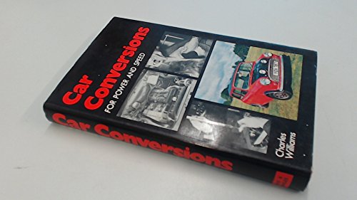 Car conversions, for power and speed (9780715353837) by Charles Williams