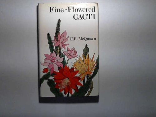 9780715353929: Fine-flowered Cacti, Epiphyllums and Others for Home and Greenhouse