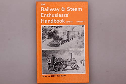 Beispielbild fr The Railway & Steam Enthusiasts' Handbook Number 5, 1972-73 zum Verkauf von G.J. Askins Bookseller