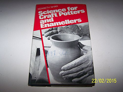 Science for Craft Potters and Enamellers