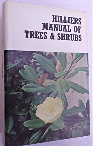 Beispielbild fr HILLIERS' MANUAL OF TREES & SHRUBS zum Verkauf von Stephen Dadd