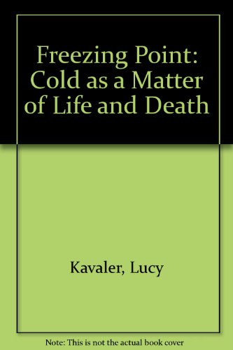 Imagen de archivo de Freezing Point: Cold as a Matter of Life and Death a la venta por Bluff Books