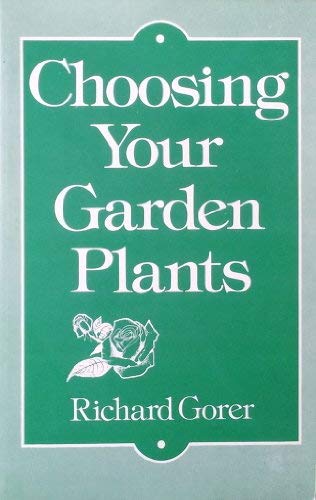 Stock image for Choosing Your Garden Plants for sale by WorldofBooks
