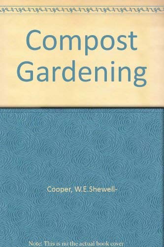 Beispielbild fr Compost Gardening zum Verkauf von Goldstone Books