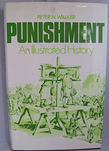 Stock image for Punishment: An Illustrated History for sale by WorldofBooks