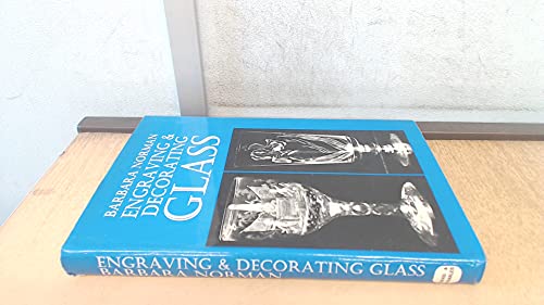 Beispielbild fr Engraving and Decorating Glass zum Verkauf von Pallas Books Antiquarian Booksellers