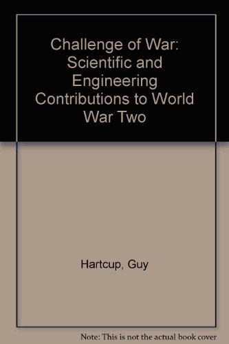 Beispielbild fr Challenge of War: Scientific and Engineering Contributions to World War Two zum Verkauf von WorldofBooks