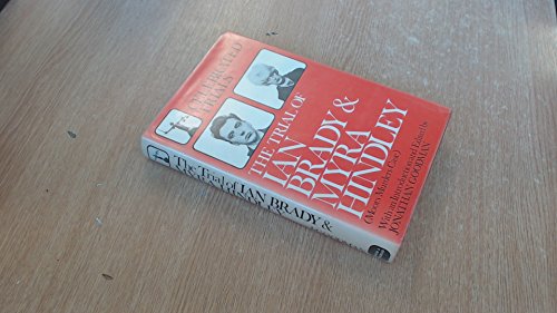 Beispielbild fr Trial of Ian Brady and Myra Hindley: Moors Case Goodman, Jonathan zum Verkauf von leonardo giulioni