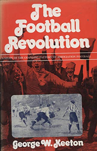 Beispielbild fr Football Revolution: A Study of the Changing Pattern of Association Football zum Verkauf von AwesomeBooks