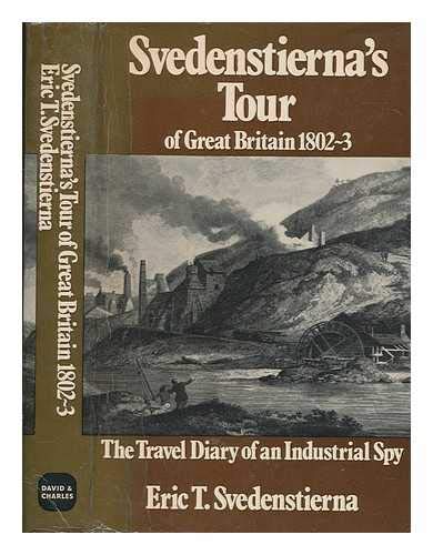 Svedenstierna's Tour in Great Britain 1802-3 : The Travel Diary of an Industrial Spy