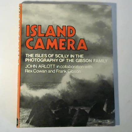 Imagen de archivo de Island camera: The Isles of Scilly in the photography of the Gibson family a la venta por Books From California