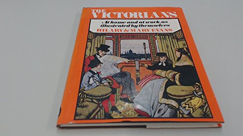 The Victorians at home and at work: as illustrated by themselves (9780715358047) by Evans, Hilary