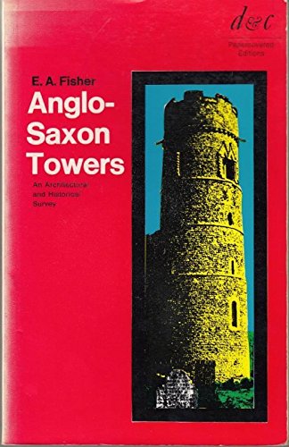 9780715358153: Anglo-Saxon Towers: Architectural and Historical Study
