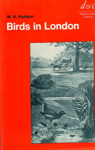 BIRDS IN LONDON. (9780715358221) by William Henry Hudson
