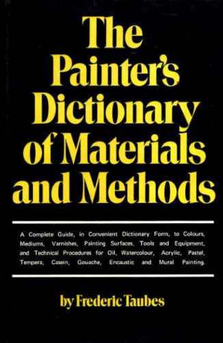 Beispielbild fr Painter's Dictionary of Materials and Methods zum Verkauf von WorldofBooks