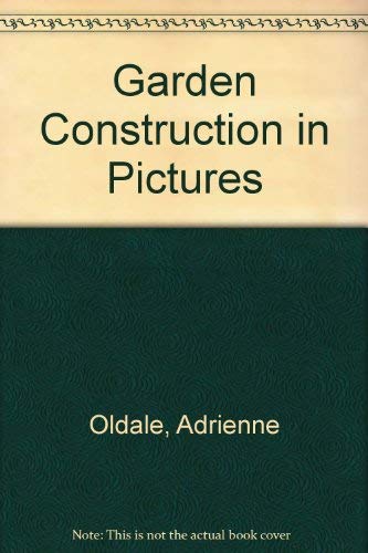 Stock image for Garden Construction in Pictures for sale by madelyns books
