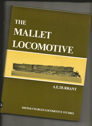 The Mallet locomotive (David & Charles locomotive studies)