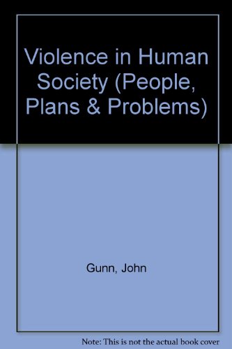 Violence in Human Society (People, Plans & Problems)