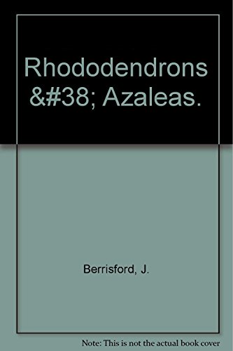 Beispielbild fr Rhododendrons and Azaleas zum Verkauf von AwesomeBooks