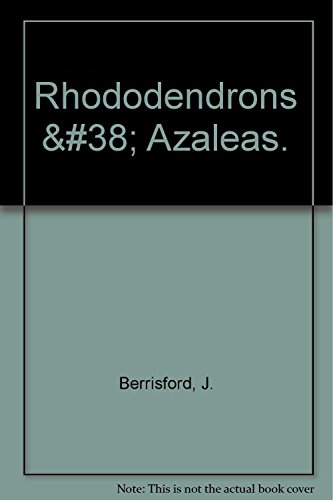 Imagen de archivo de Rhododendrons and Azaleas a la venta por AwesomeBooks