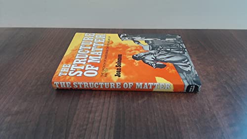 Beispielbild fr Structure of Matter: The Growth of Man's Ideas on the Nature of Matter (Physics and humanities series) zum Verkauf von HALCYON BOOKS