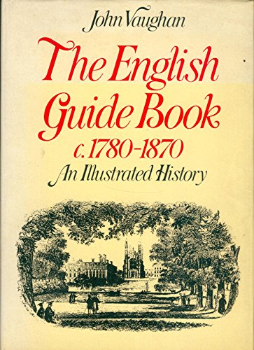 9780715359969: The English guide book, c.1780-1870;: An illustrated history