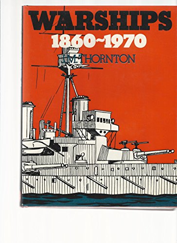 Imagen de archivo de Warships, 1860-1970. A Collection of Naval Lore a la venta por B-Line Books