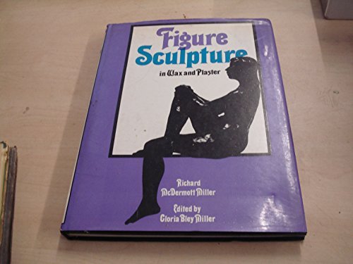 9780715360569: Figure sculpture in wax and plaster