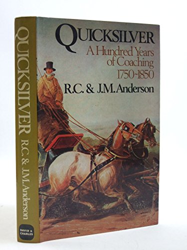 Stock image for Quicksilver: A Hundred Years of Coaching 1750-1850 for sale by AardBooks