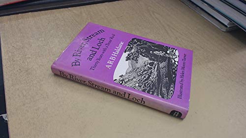 By River, Stream and Loch: Thirty Years with a Trout Rod
